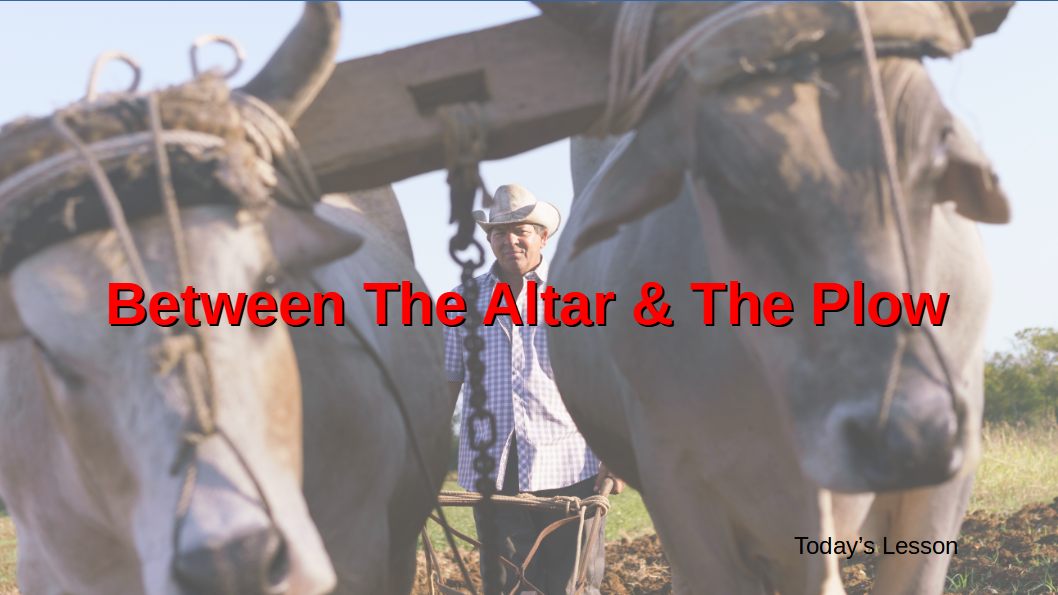 Between the Plow and the Altar