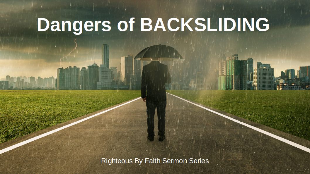 3 Dangers of Backsliding