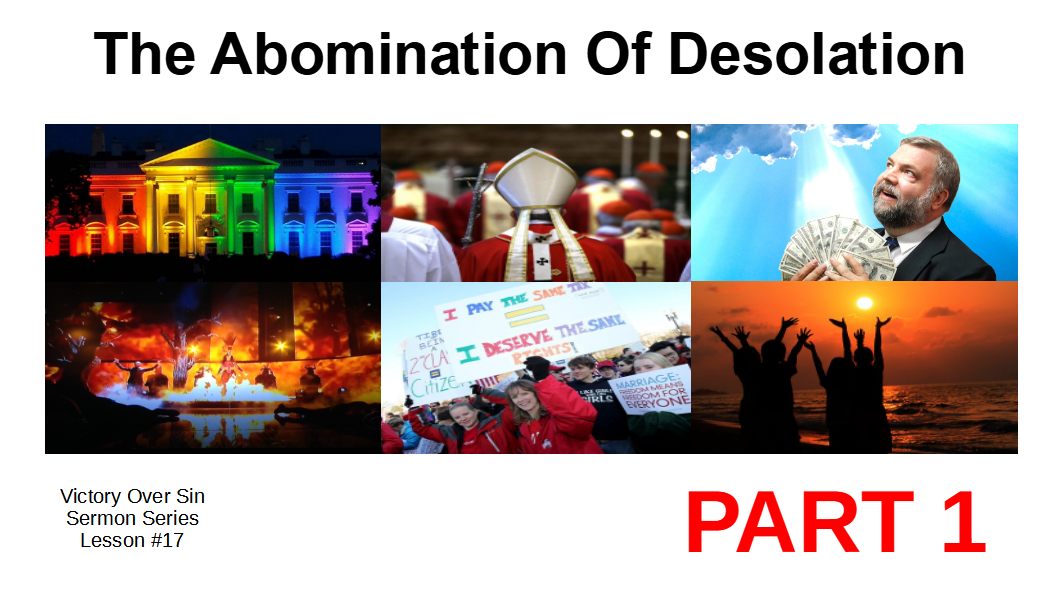 Lesson 17 The Abomination Of Desolation Part 1