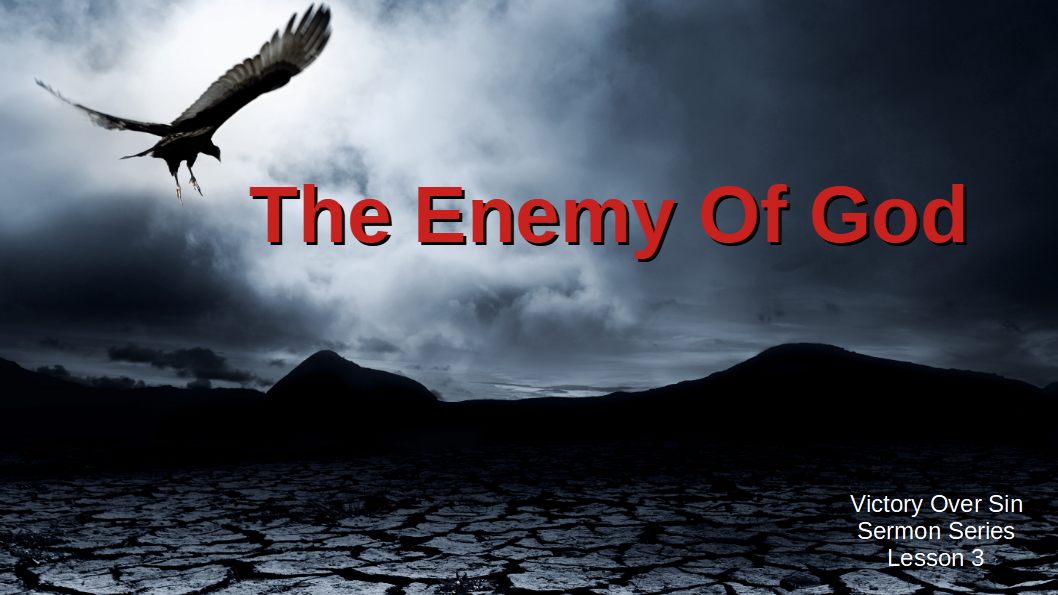 Lesson 3 The Enemy Of God