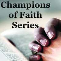 Champions of Faith Series