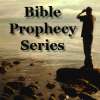 Bible Prophecy Series